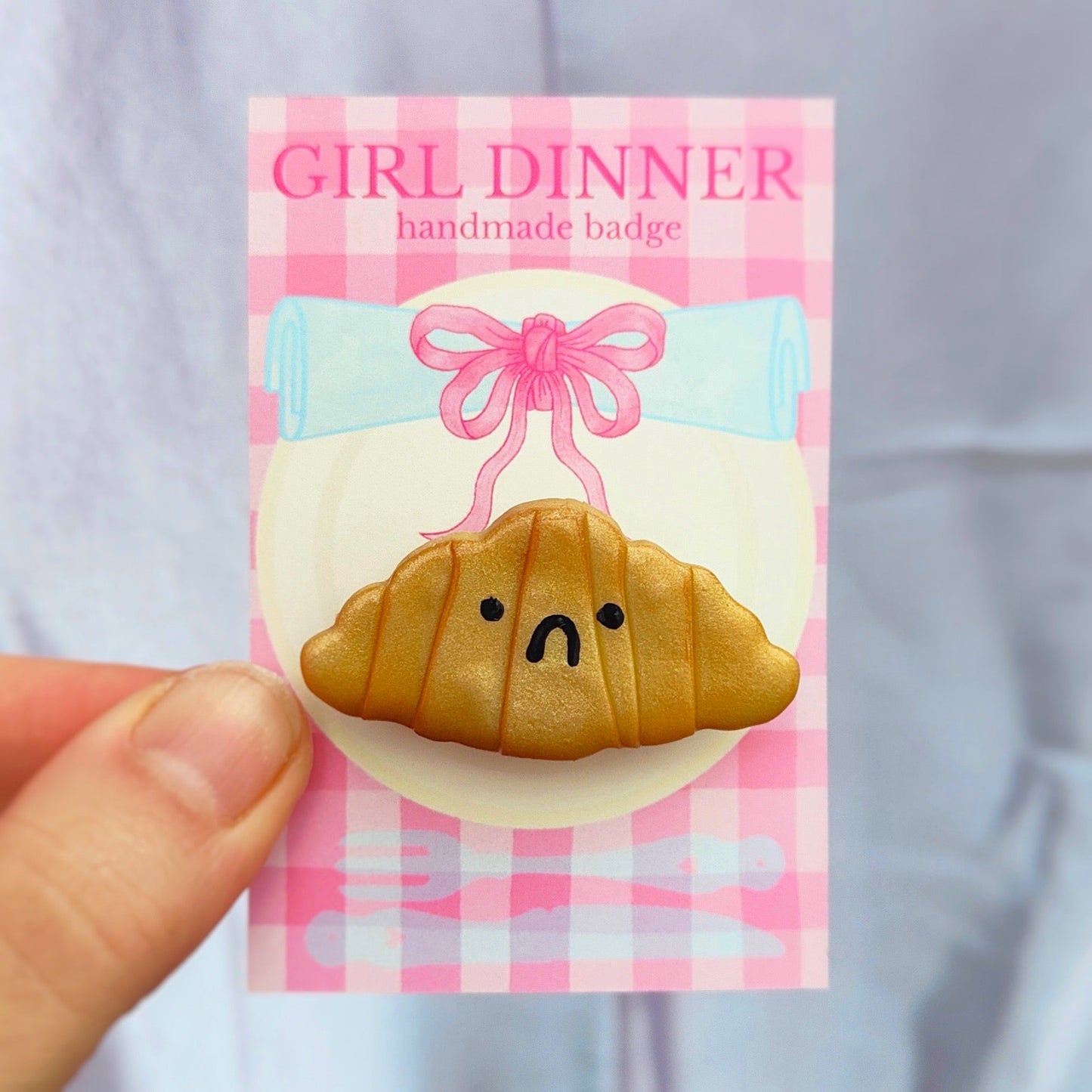 Croissant Handmade Pin Badge - Girl Dinner