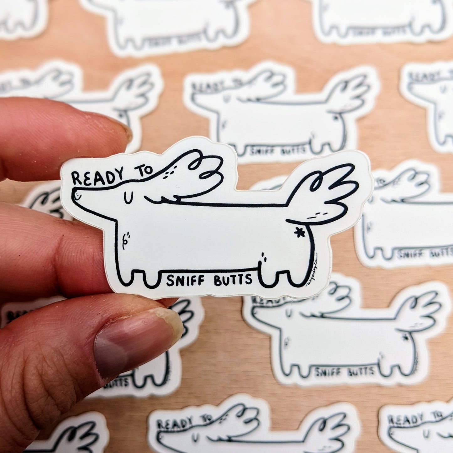 Ready To Sniff Butts - Matte Soft Touch Vinyl Sticker - Wholesale Case of 6 Units