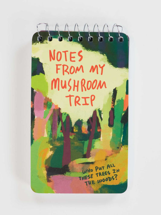 Notes From My Mushroom Trip Notebook