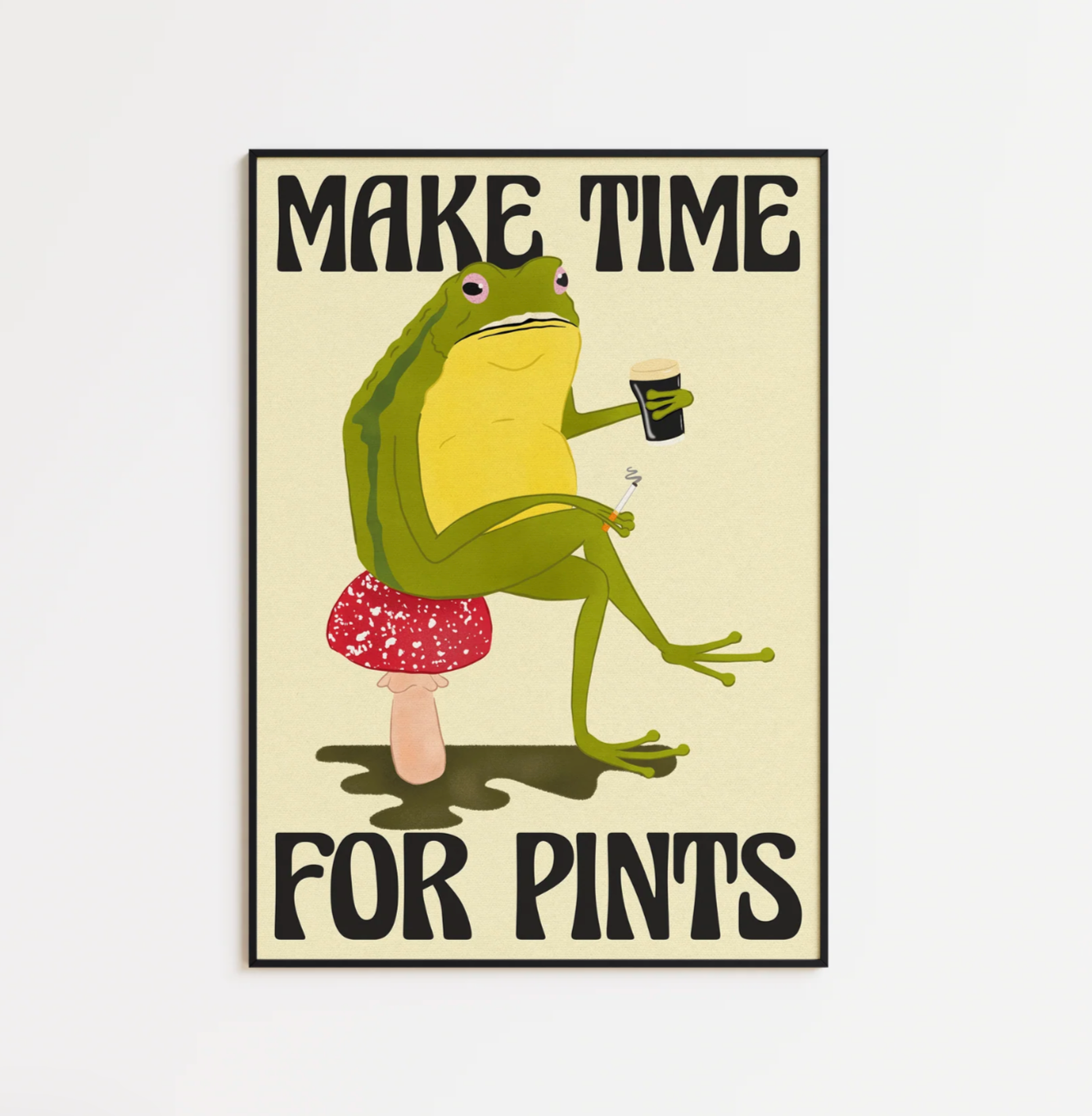 Poster with a frog holding a pint of beer and text 'Make Time For Pints' on a beige background.