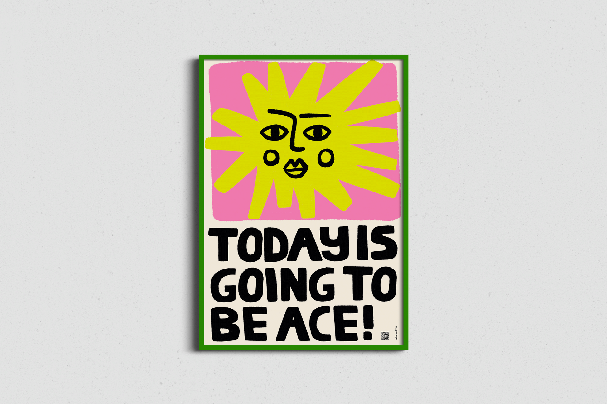 68de2f7800ddcb1087155c2d_today-is-going-to-be-ace-print-with-audio-poem-pink-green-frame_1761817207278.png