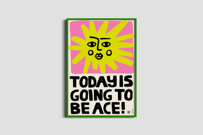 68de2f7800ddcb1087155c2d_today-is-going-to-be-ace-print-with-audio-poem-pink-green-frame_1761817207278.png