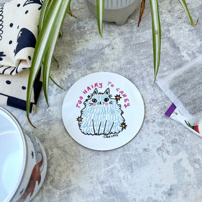 Hairy Cat Coaster