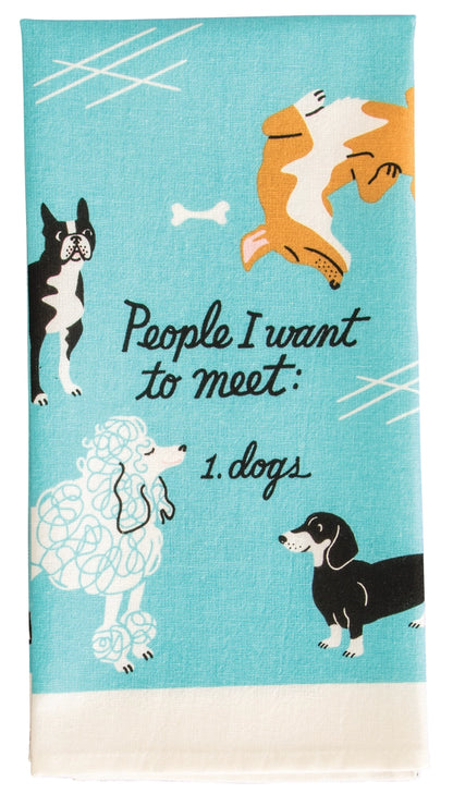 People I Want To Meet: Dogs - Tea Towel
