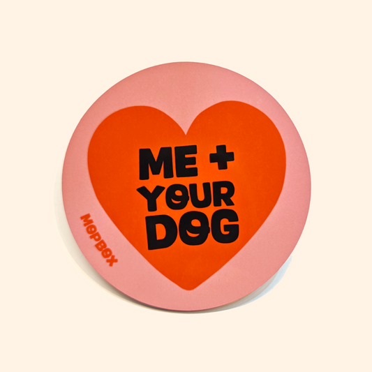 Me + Your Dog Coaster