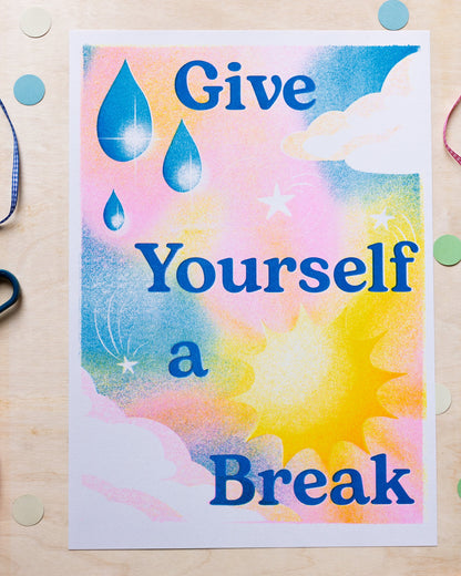 Colourful poster with 'Give Yourself a Break' written on it in risk style