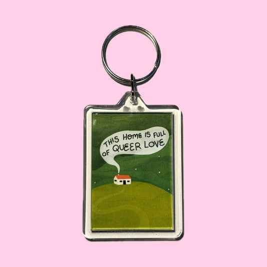 'This Home Is Full Of Queer Love' Keychain